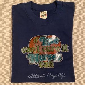 Vintage 80’s “If Love Can’t Cure It, Nurses Can” Iron On T Shirt